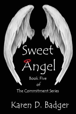 bokomslag Sweet Angel: Book Five of The Commitment Series