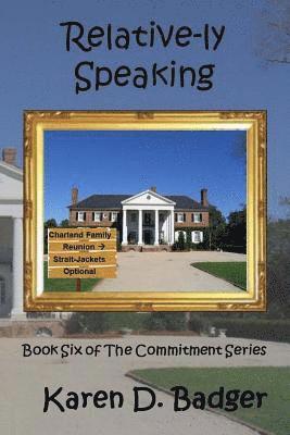 bokomslag Relative-ly Speaking: Book Six of The Commitment Series