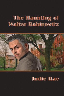 The Haunting of Walter Rabinowitz 1