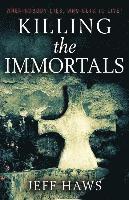 Killing the Immortals 1