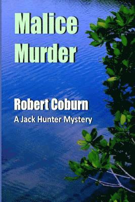 Robert Coburn - Malice Murder, Häftad
