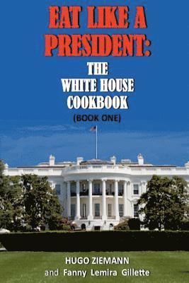 Eat Like a President 1