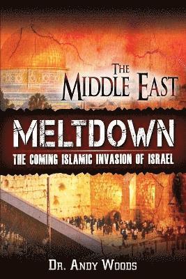 The Middle East Meltdown 1