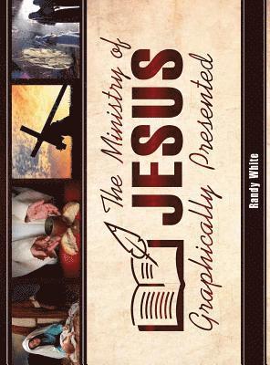 Ministry of Jesus Graphically Presented