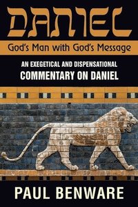 bokomslag Daniel God's Man With God's Message