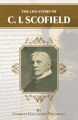 bokomslag The Life Story of C.I. Scofield