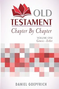 bokomslag Old Testament Chapter By Chapter Volume One: Genesis- Esther