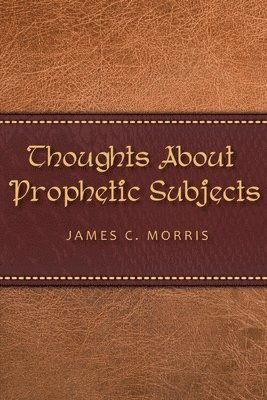 bokomslag Thoughts About Prophetic Subjects