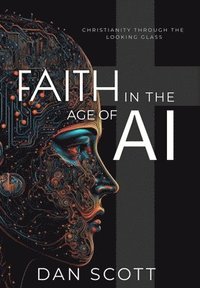 bokomslag Faith in the Age of AI