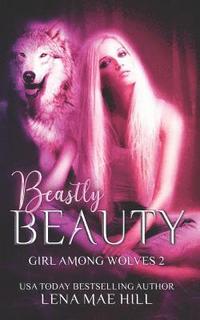 bokomslag Beastly Beauty: A Modern Fairy Tale