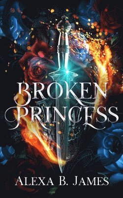 Alexa B James - Broken Princess, Häftad