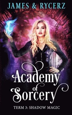 Catherine Rycerz, Alexa B James, Alexa B. James - Academy of Sorcery, Häftad