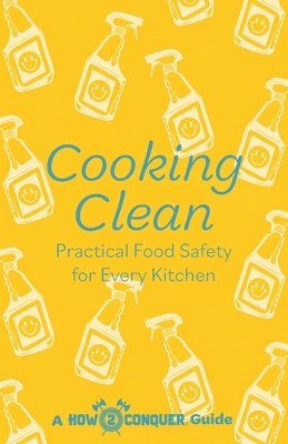 Michelle Newcome, How2conquer - Cooking Clean, Häftad