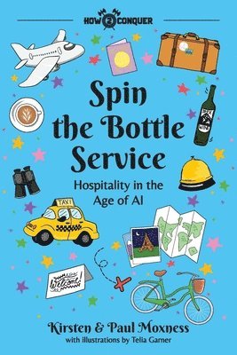 Kirsten Moxness, Paul Moxness, Katherine Guntner - Spin the Bottle Service, Häftad