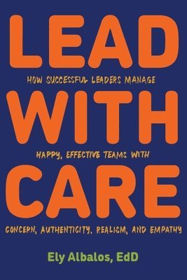 Ely Albalos - Lead with CARE, Häftad