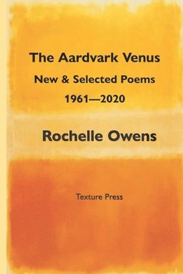 The Aardvark Venus: New and Selected Poems, 1961 - 2020 1