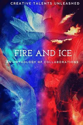 Fire and Ice: An anthology of collaborations 1