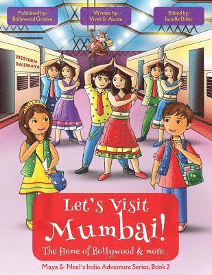 bokomslag Let's Visit Mumbai! (Maya & Neel's India Adventure Series, Book 2)