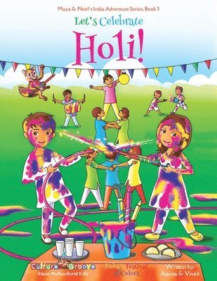 Let's Celebrate Holi! (Maya & Neel's India Adventure Series, Book 3) 1