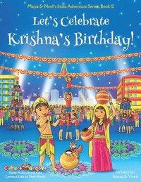 bokomslag Let's Celebrate Krishna's Birthday! (Maya & Neel's India Adventure Series, Book 12)