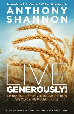 bokomslag Live Generously!: Responding to God's Call to Give to Him As We Trust in His Provision for Us