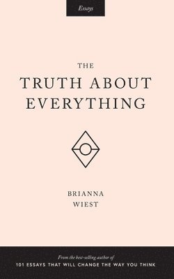 Brianna Wiest, Thought Catalog - The Truth About Everything, Häftad