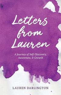 bokomslag Letters from Lauren: A Journey of Self-Discovery, Awareness, & Growth