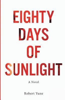 Eighty Days of Sunlight 1