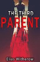 Thought Catalog, Elias Witherow - The Third Parent, Häftad