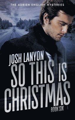 Josh Lanyon - So This is Christmas, Häftad