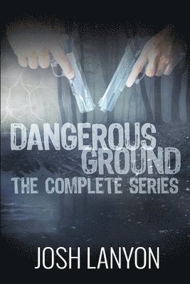 bokomslag Dangerous Ground The Complete Series
