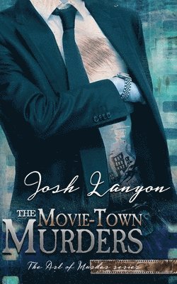 Josh Lanyon - Movie-Town Murders, Häftad