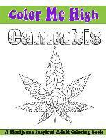 bokomslag Color Me High Cannabis: An Adult Coloring Book