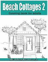 bokomslag Beach Cottages Volume 2: Adult Coloring Book