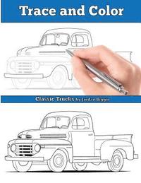 bokomslag Trace and Color: Classic Trucks: Adult Activity Book