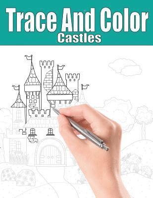 Beth Ingrias - Trace and Color: Castles: Adult Activity Book, Häftad