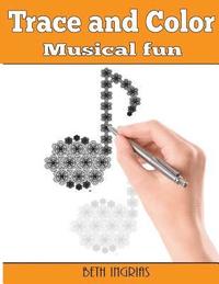 bokomslag Trace and Color: Musical Fun: Adult Activity Book