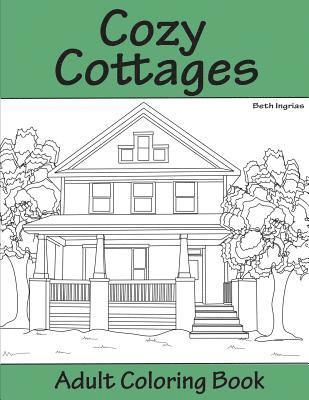 Cozy Cottages: Adult Coloring Book 1