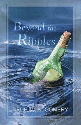Montgomery Dede - Beyond the Ripples, Häftad