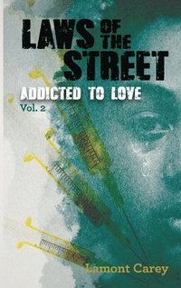 bokomslag Laws Of The STREET - Addicted to Love