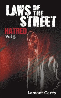 Laws Of The Street - Hatred 1