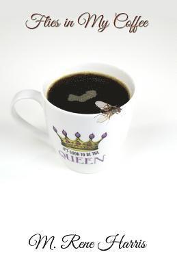 Flies in My Coffee 1