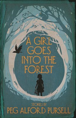 Peg Alford Pursell, Pursell Peg Alford - Girl Goes Into the Forest, Häftad