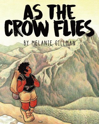 Melanie Gillman - As the Crow Flies, Häftad
