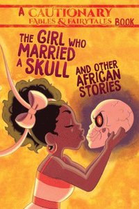 bokomslag The Girl Who Married a Skull