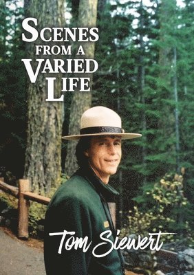 Tom Siewert - Scenes from a Varied Life, Häftad