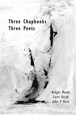 Three Chapbooks / Three Poets 1