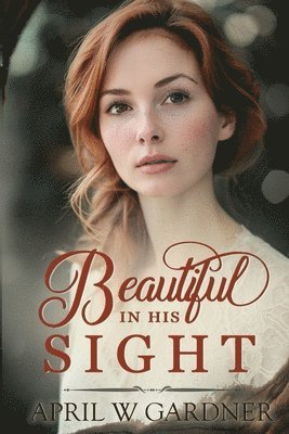 bokomslag Beautiful in His Sight: a Christian WWI novel