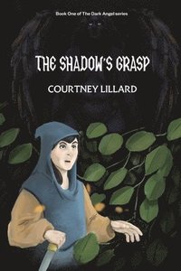 bokomslag The Shadow's Grasp: Book One of The Dark Angel Series
