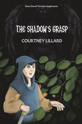 The Shadow's Grasp: Book One of The Dark Angel Series 1